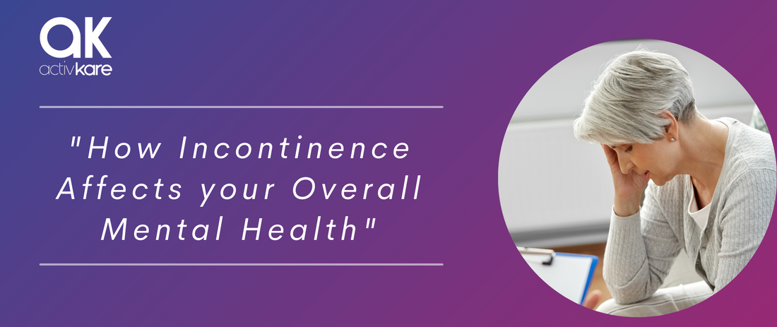 How Incontinence Affects Your Overall Mental Health