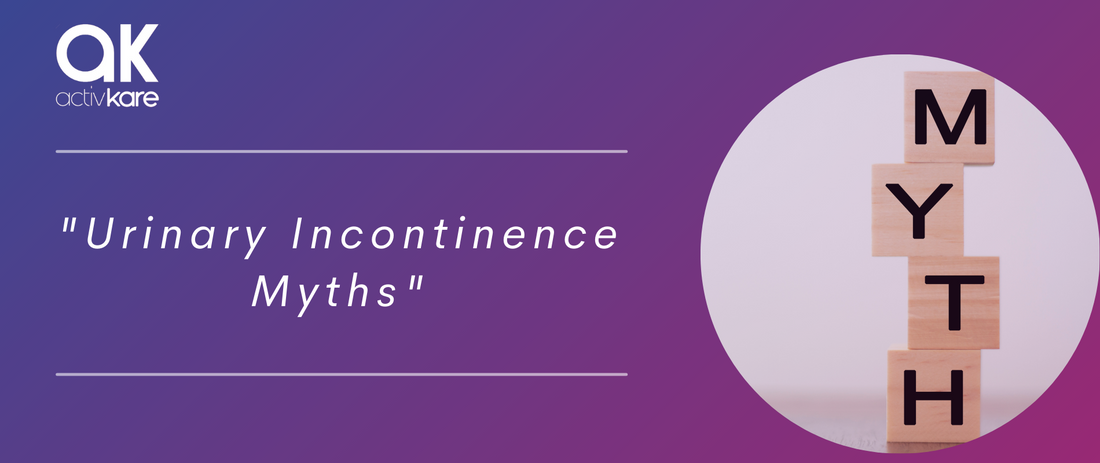 Urinary Incontinence Myths
