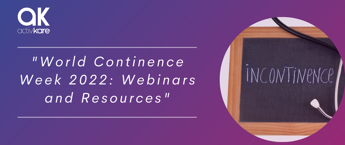 World Continence Week 2022: Webinars and Resources – ActivKare