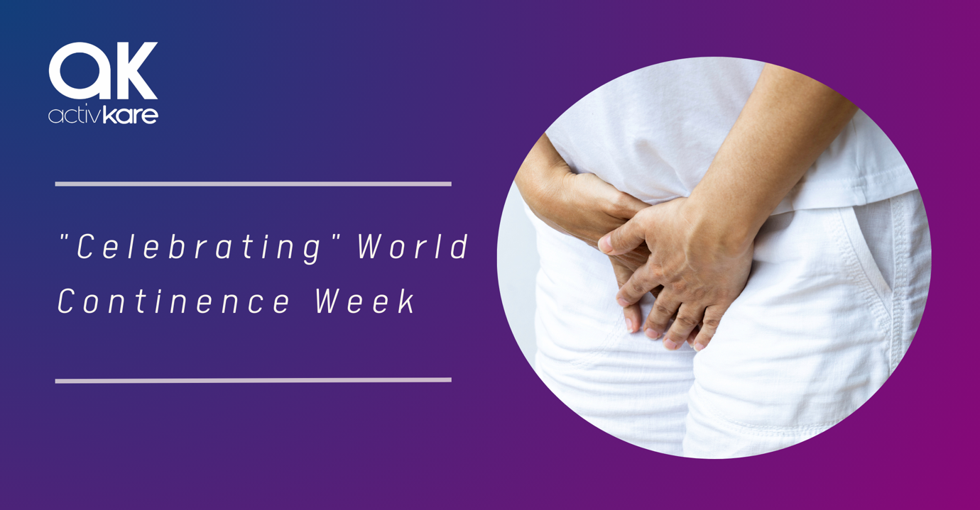 Continense Why Do We “Celebrate” World Continence Week | ActivKare